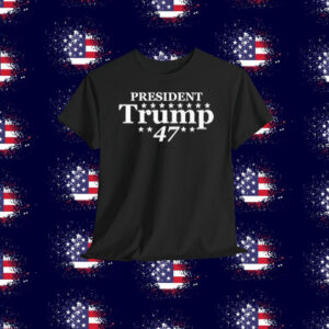 President Trump 47 America Shirt