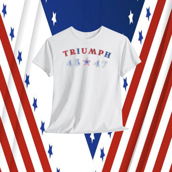 President Trump Triumph 45-47 Shirt