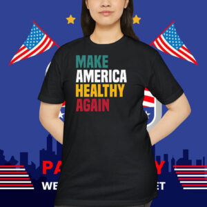 Pro Trump Make America Healthy Again Shirt