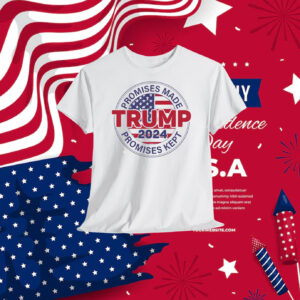 Promises Made Trump 2024 Promises Kept T-Shirt