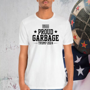 Proud Garbage Trump 2024 Shirt