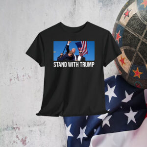 Stand With Trump Shirt