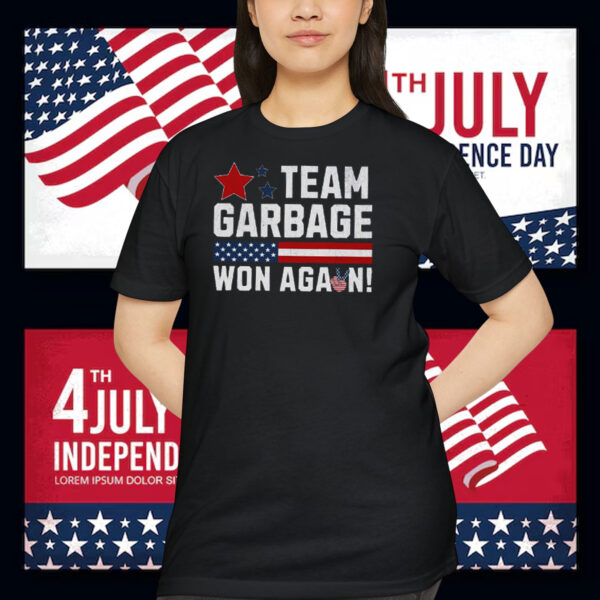 Team Garbage Trump Won Again Shirt