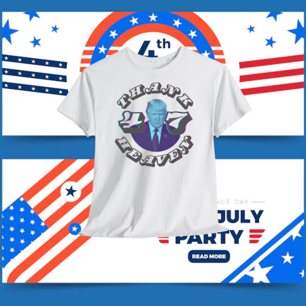 Thank Trump 47 Heaven Shirt
