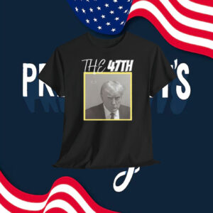 The 47Th Trump Shirt