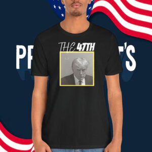 The 47Th Trump Shirt