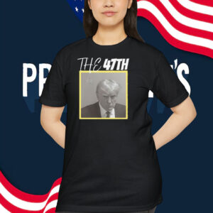 The 47Th Trump Shirt