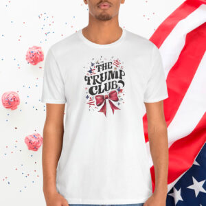 The Trump Club Shirt