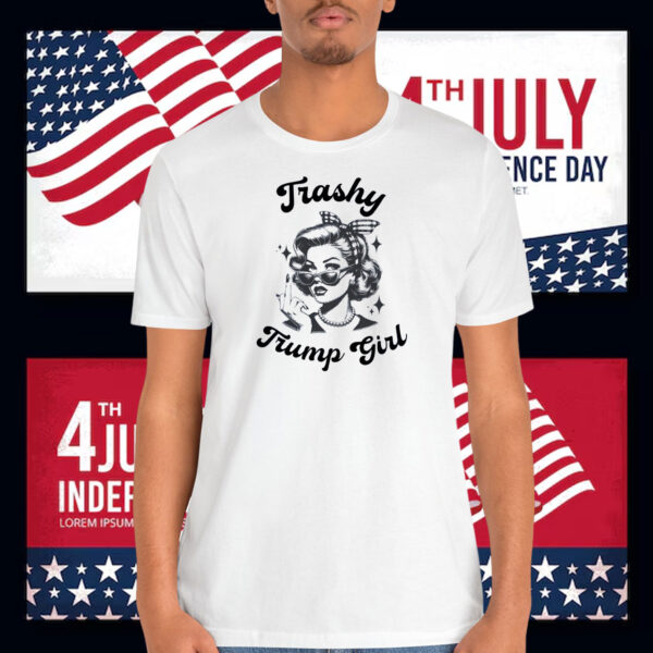 Trashy Trump Girl 2024 Shirt
