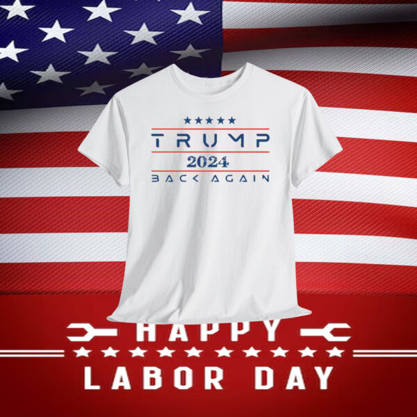 Trump 2024 Back Again Shirt