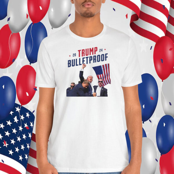 Trump 2024 Bulletproof America Shirts