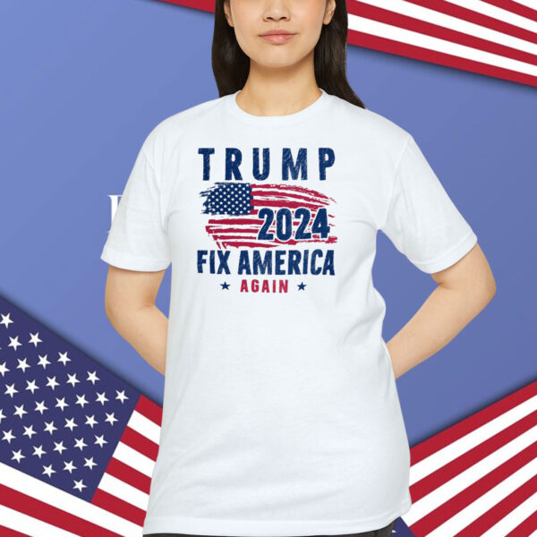 Trump 2024 Fix America Again Shirt
