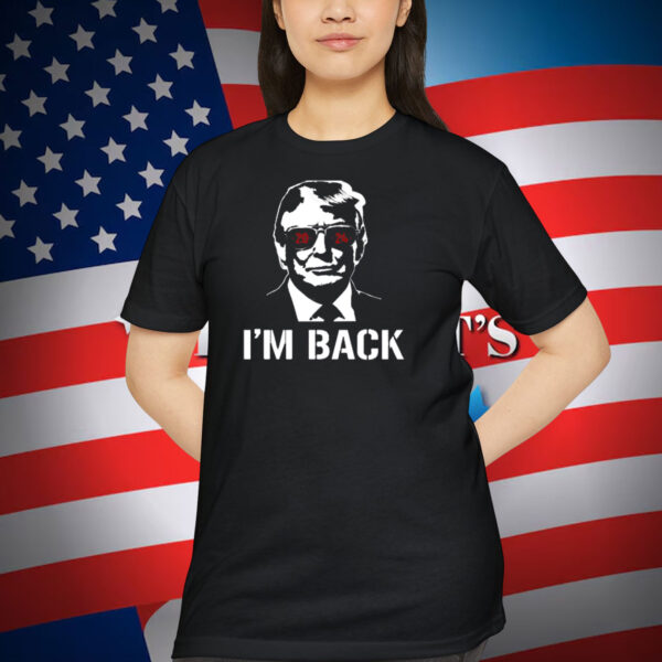 Trump 2024 I'm Back Shirt