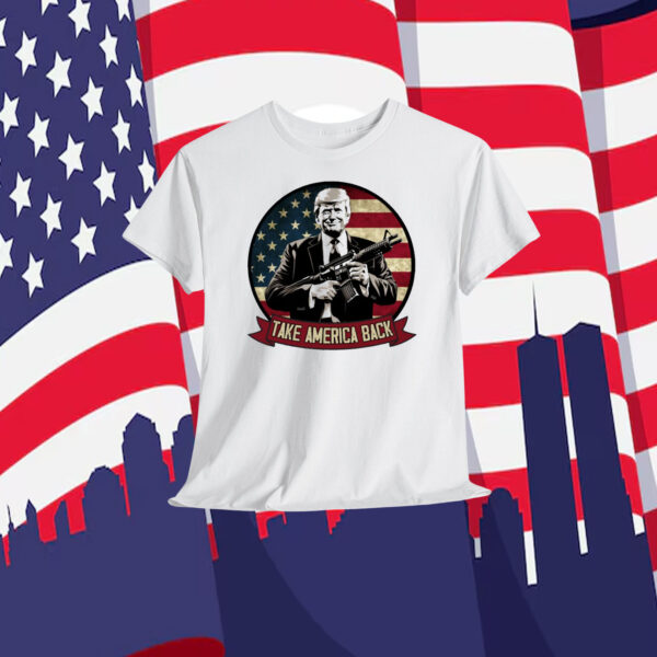 Trump 2024 MAGA Take America Back Shirt