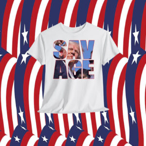 Trump 2024 Savage Shirt