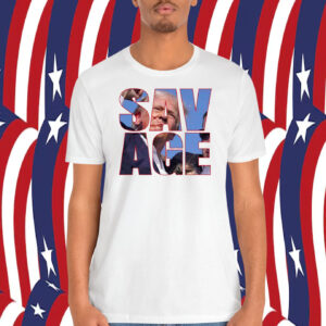 Trump 2024 Savage Shirt