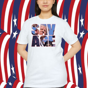 Trump 2024 Savage Shirt
