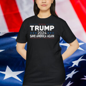 Trump 2024 Save America Again President Shirt