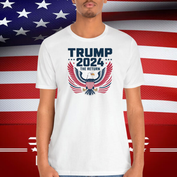 Trump 2024 The Return Shirt