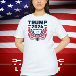 Trump 2024 The Return Shirt