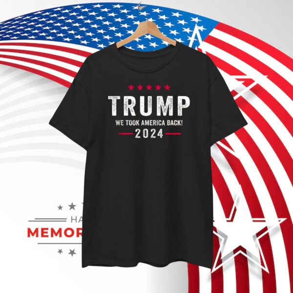 Trump 2024 We Took America Back T-Shirt
