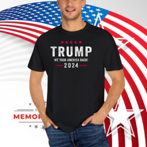 Trump 2024 We Took America Back T-Shirt