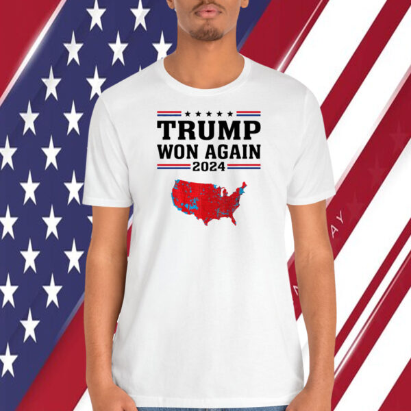 Trump 2024 Won Again 2024 Shirt