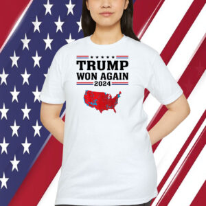Trump 2024 Won Again 2024 Shirt