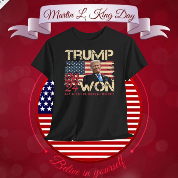 Trump 2024 Won Greatest Return In History Shirt