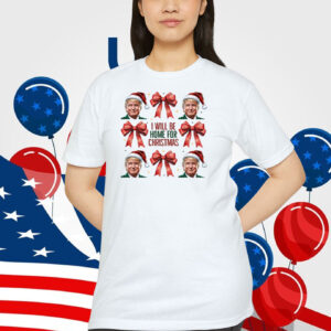 Trump 24 I Will Be Home For Christmas Shirt