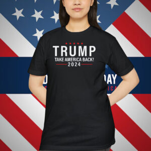 Trump 24 Take America Back Shirt