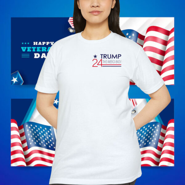 Trump 24 Take America Back! Shirts