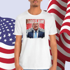 Trump 45 47 Daddy's Home Shirt