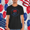 Trump 45 47 Make America Greater Again T-Shirt
