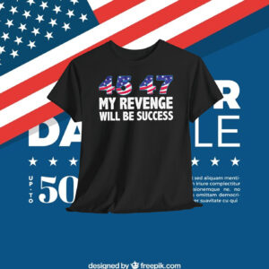 Trump 45 47 My Revence Will Be Success Shirt