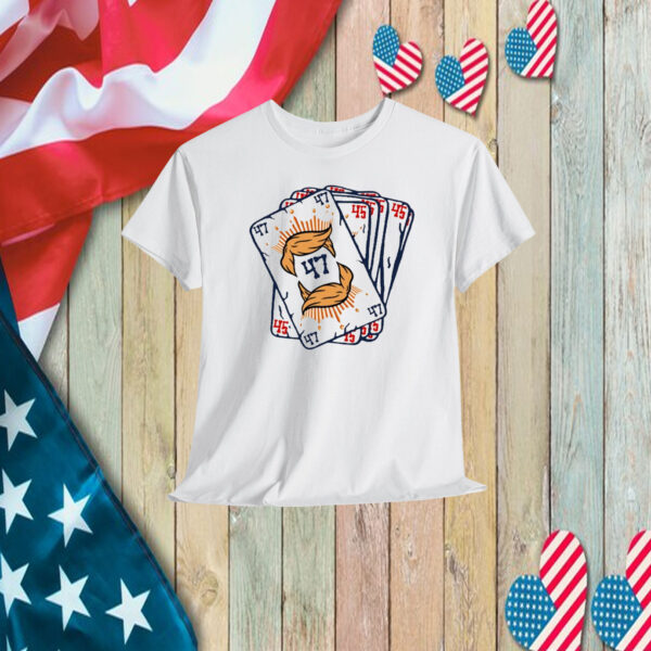 Trump 45 47 Playing Card Shirt