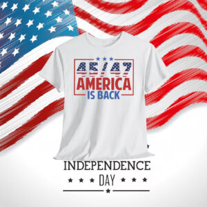 Trump 45/47 America Is Back Unisex Shirts