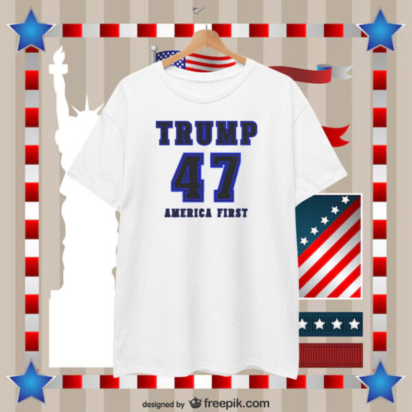 Trump 47 America First Shirt