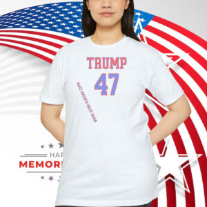 Trump 47 Make America Great Again 2024 T-Shirt