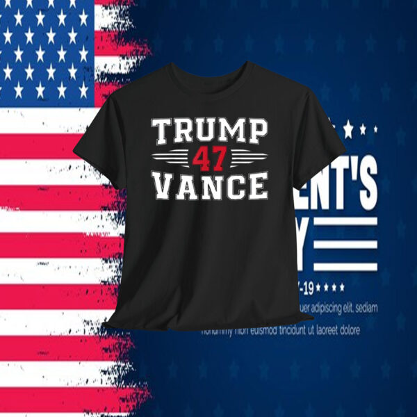Trump 47 Vance 2024 President Shirt