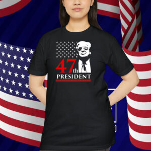 Trump 47th President 2024 Shirt