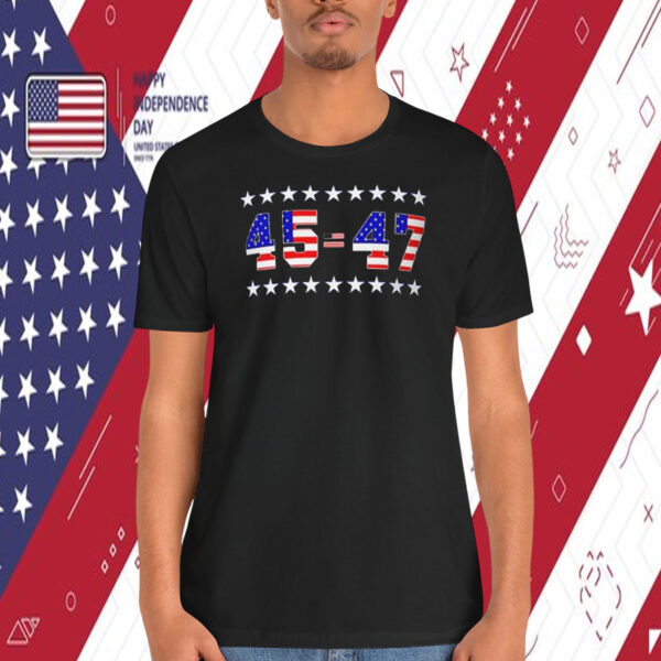 Trump America 45=47 Shirt