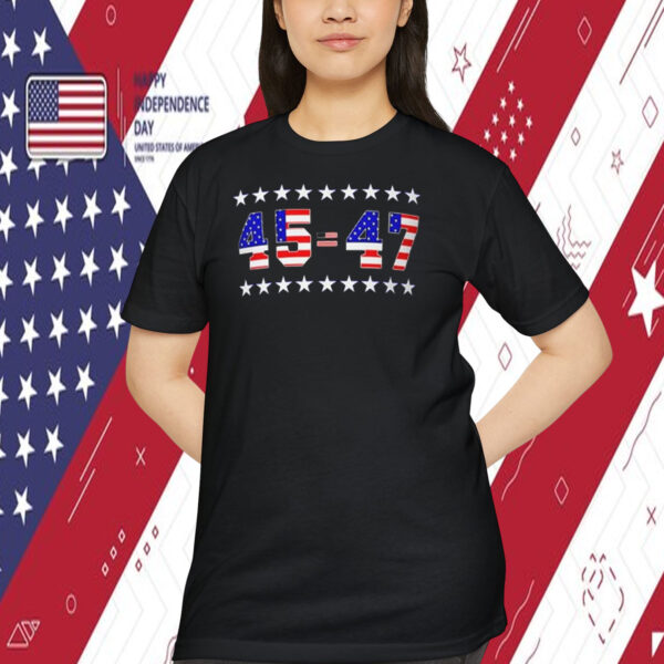 Trump America 45=47 Shirt