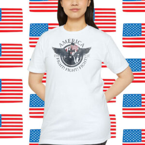 Trump America Fight! Fight! Fight! 13Th July Shirt