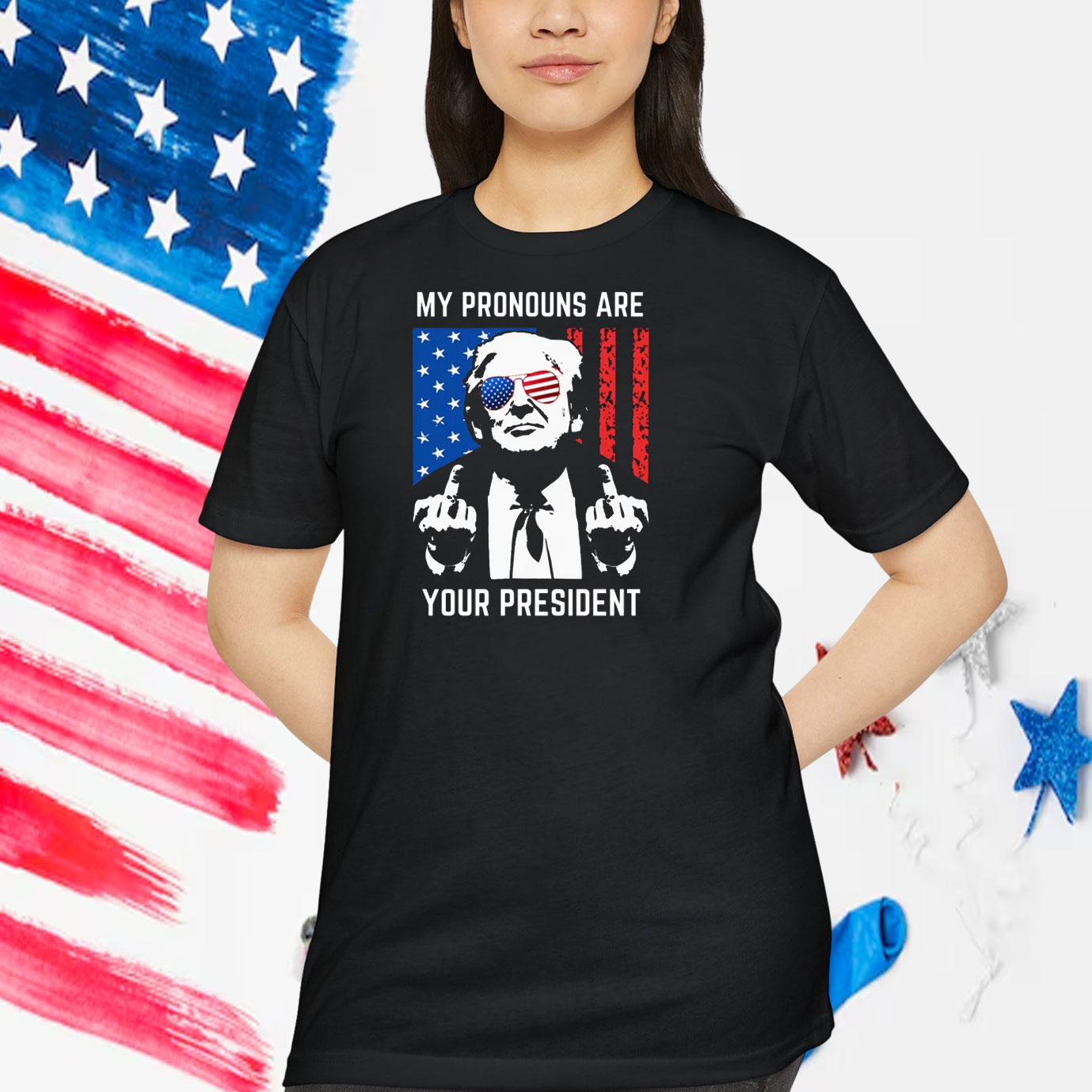 Trump America My Pronouns Are Your President T-Shirt
