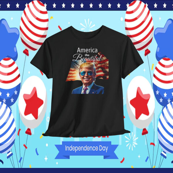 Trump America The Beautiful Shirt
