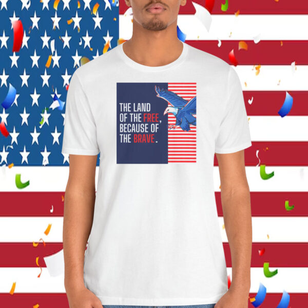 Trump America The Land Of The Free, Because Of The Brave Shirt