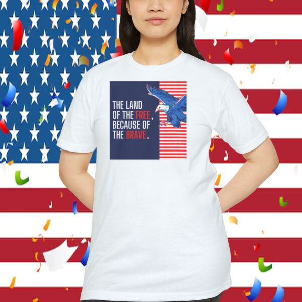 Trump America The Land Of The Free, Because Of The Brave Shirt