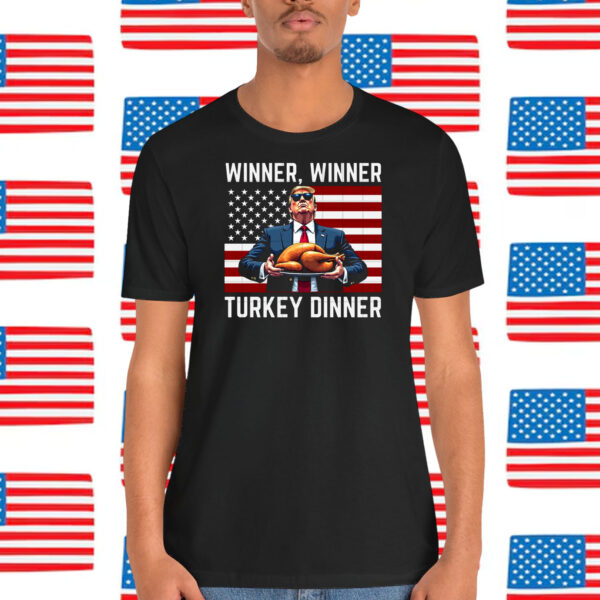 Trump America Winner, Winner Turkey Dinner Shirt