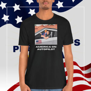 Trump America on Autopilot Unisex Shirt